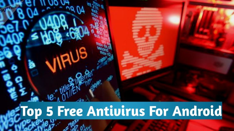 Top 5 Free Antivirus For Android